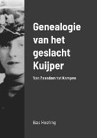 Genealogie van het geslacht Kuijper: Van Zaandam tot Kampen - Sebastiaan Roeling - cover