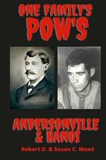 One Family's Pow's: Andersonville & Hanoi