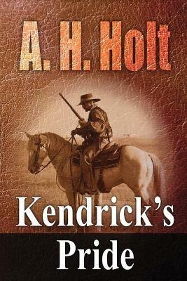 Kendrick's Pride - Anne Haw Holt,A H Holt - cover
