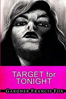 Lady from L.U.S.T. #21 - Target for Tonight - Gardner Francis Fox - cover