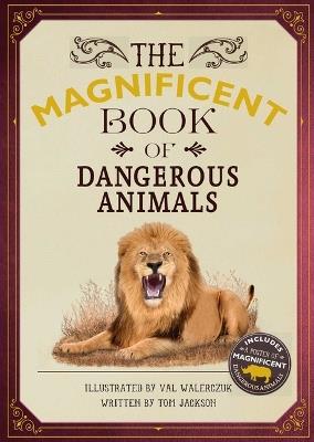 The Magnificent Book of Dangerous Animals - Tom Jackson - cover