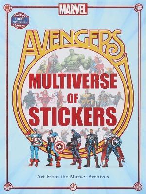 Marvel Avengers Multiverse of Stickers - Editors of Thunder Bay Press - cover