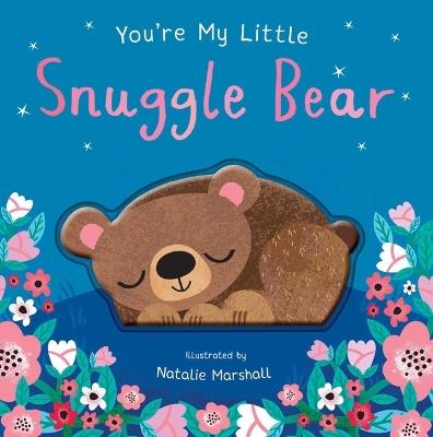 You're My Little Snuggle Bear - Nicola Edwards - cover