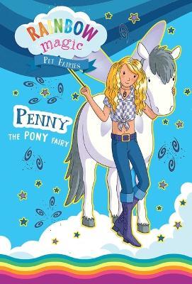Rainbow Magic Pet Fairies Book #7: Penny the Pony Fairy - Daisy Meadows - cover