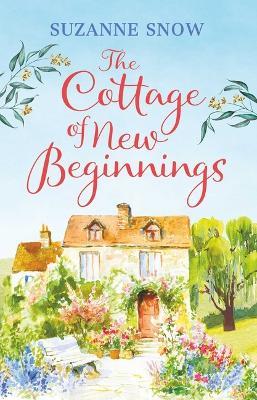 The Cottage of New Beginnings - Suzanne Snow - cover