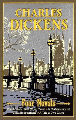 Charles Dickens Four Novels: The Adventures of Oliver Twist, A Christmas Carol, Great Expectations, A Tale of Two Cities - Charles Dickens - cover