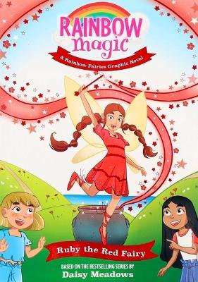 Rainbow Magic Rainbow Fairies #1: Ruby the Red Fairy Graphic Novel - Daisy Meadows,Erika Turner - cover
