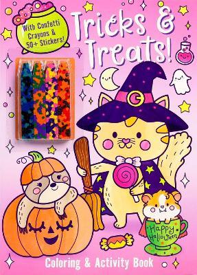 Tricks & Treats! Coloring & Activity Book with Confetti Crayons & 50+ Stickers! - Delaney Foerster - cover