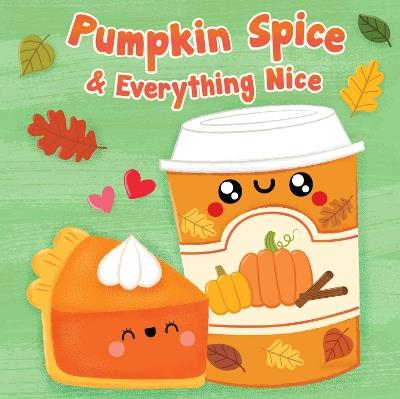 Pumpkin Spice & Everything Nice - Dienesa Le - cover