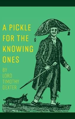 A Pickle for the Knowing Ones - Timothy Dexter - cover