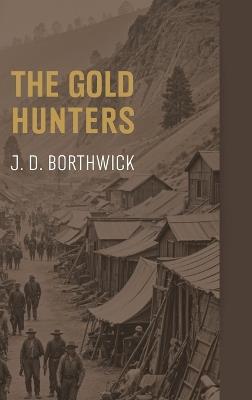 The Gold Hunters - J D Borthwick - cover