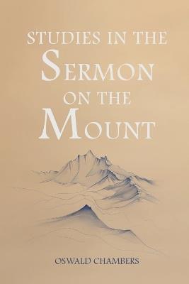 Studies in the Sermon on the Mount - Oswald Chambers - cover