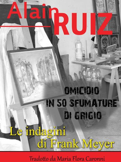 Omicidio in 50 sfumature di grigio - Alain RUIZ - ebook