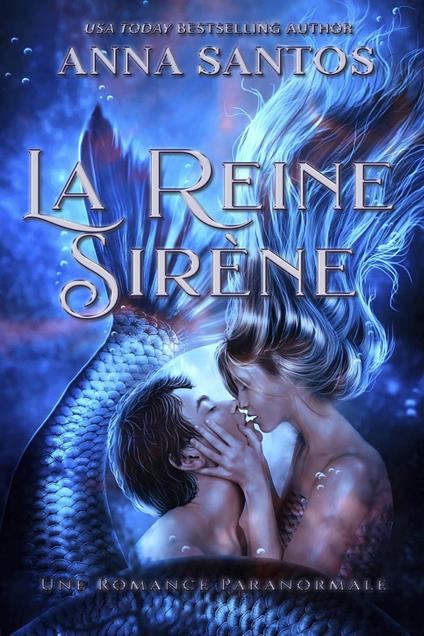 La Reine Sirène - Anna Santos - ebook