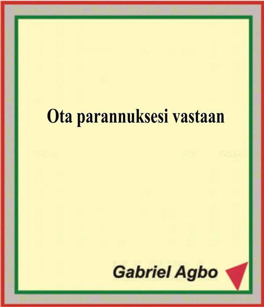 Ota parannuksesi vastaan - Gabriel Agbo - ebook