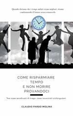 Come risparmiare tempo e non morire provandoci