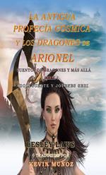 La Antigua Profecía Cósmica y Los Dragones de Arionel