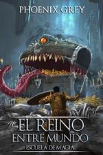 El Reino Entre Mundos: Escuela de Magia
