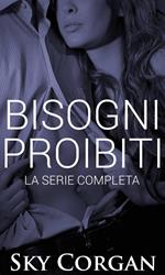 Bisogni Proibiti: La Serie Completa