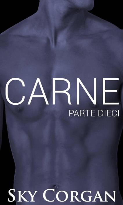 Carne: Parte Dieci - Sky Corgan - ebook