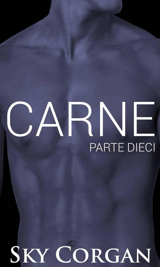 Carne: Parte Dieci - Sky Corgan - ebook