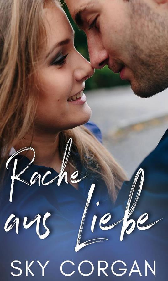 Rache aus Liebe