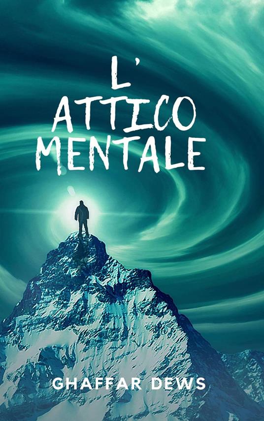 L'attico mentale - Ghaffar Dews - ebook
