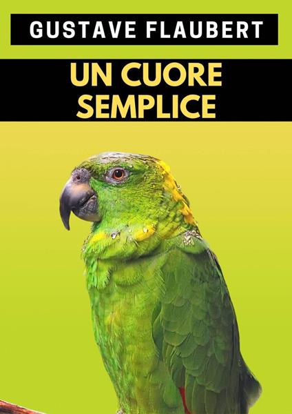 Un cuore semplice - Gustave Flaubert - ebook