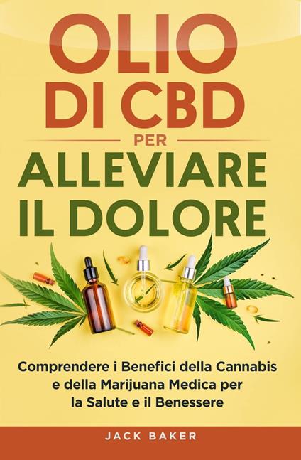 Olio Di CBD Per Alleviare Il Dolore - Jack Baker - ebook