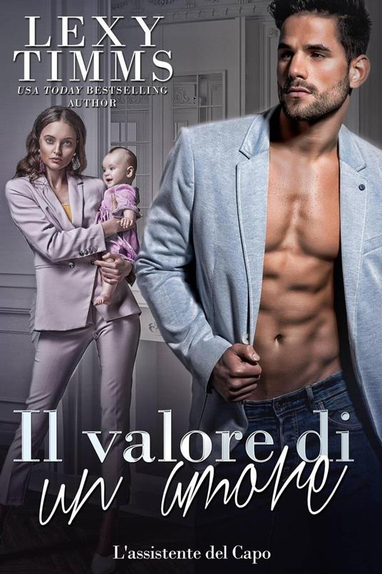 Il valore di un amore - Lexy Timms - ebook