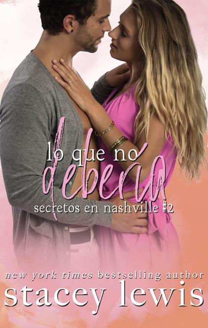 Lo que no debería - Stacey Lewis - ebook