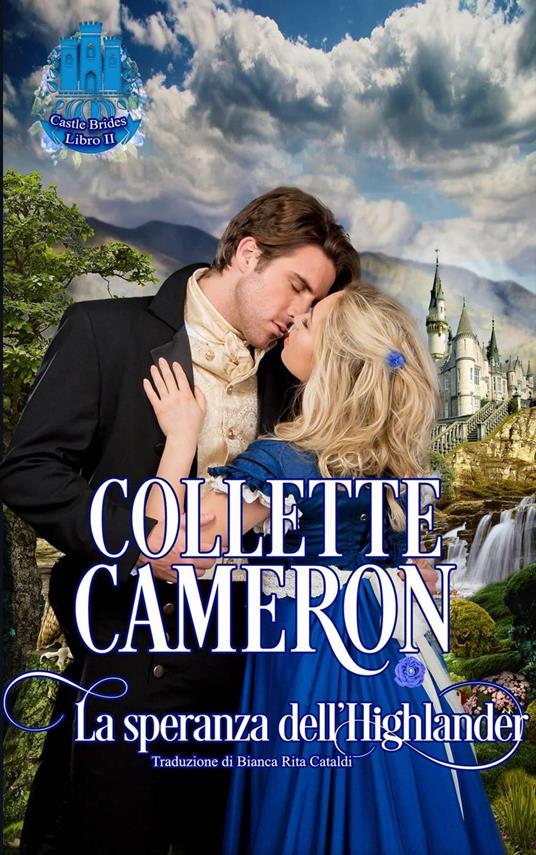 La speranza dell'Highlander - Collette Cameron - ebook