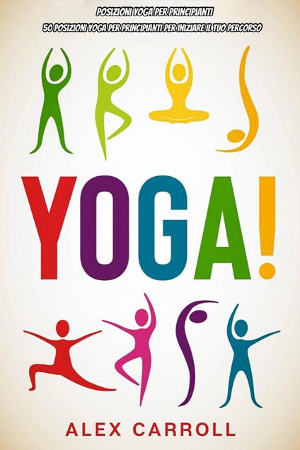 Posizioni yoga per principianti - Alex Carroll - ebook