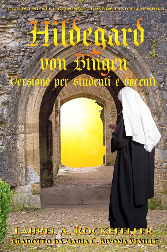 Hildegard von Bingen: Versione per studenti e docenti - Laurel A. Rockefeller - ebook