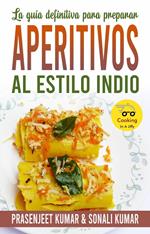 La guía definitiva para preparar aperitivos al estilo indio