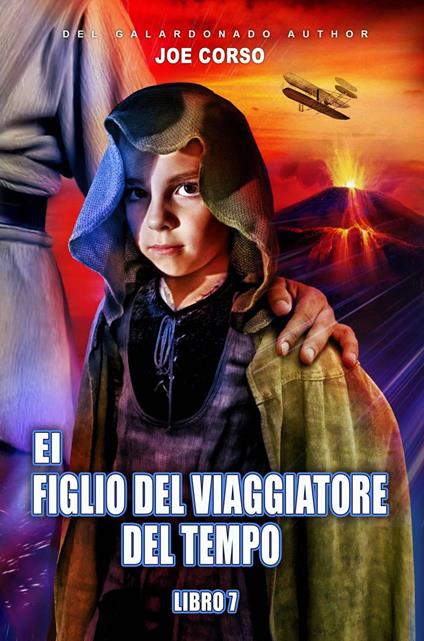 Il Figlio del Viaggiatore del Tempo - Joe Corso - ebook
