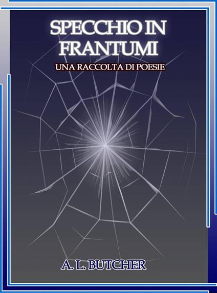 Specchio in Frantumi - A. L. Butcher - ebook
