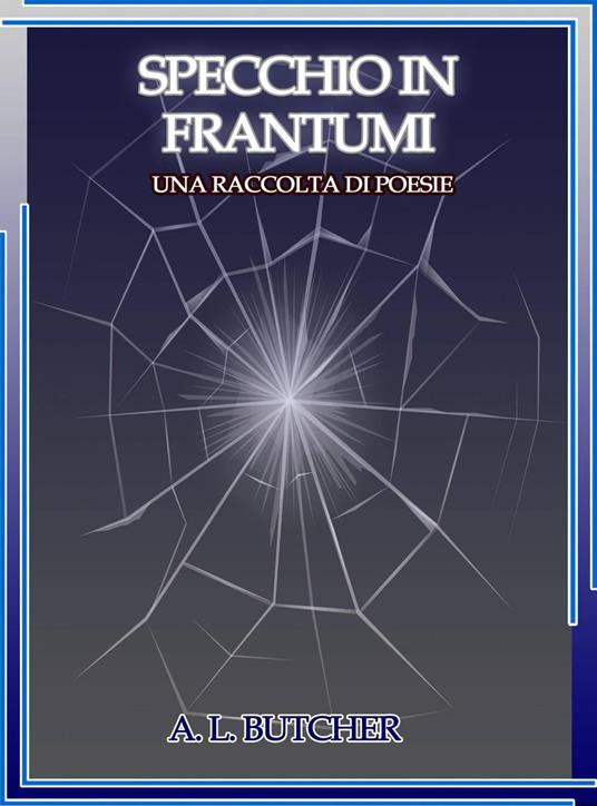 Specchio in Frantumi - A. L. Butcher - ebook