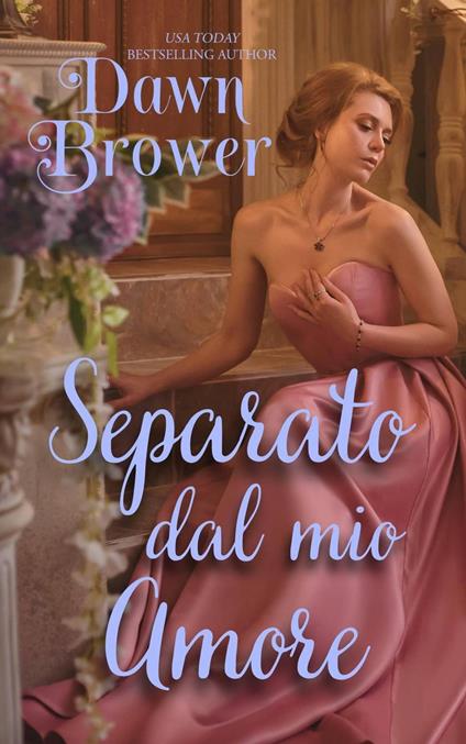 Separato dal mio amore - Dawn Brower - ebook