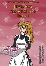 Bestia y ni una sola bella. Libro 4