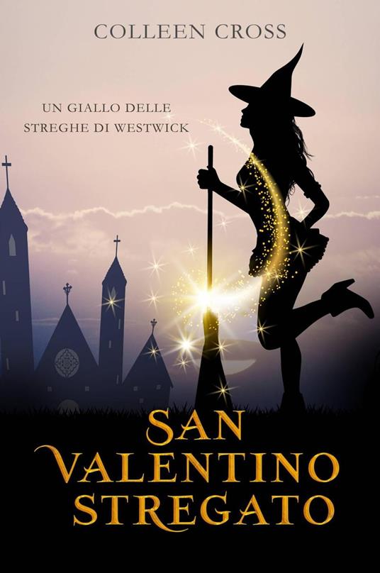 San Valentino stregato - Colleen Cross - ebook