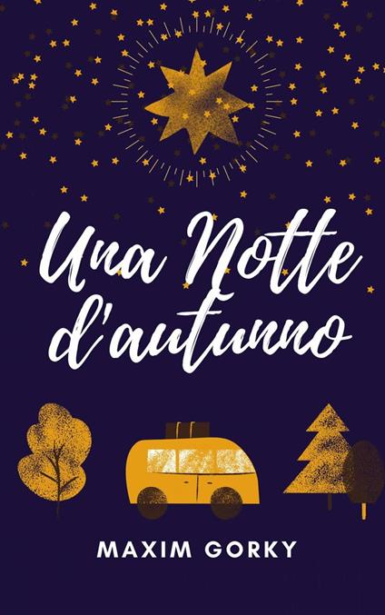 Una notte d'autunno - Maxim Gorky - ebook