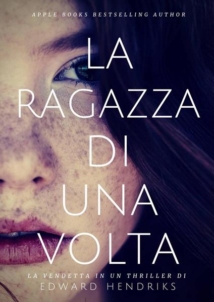 La ragazza di una volta - Edward Hendriks - ebook