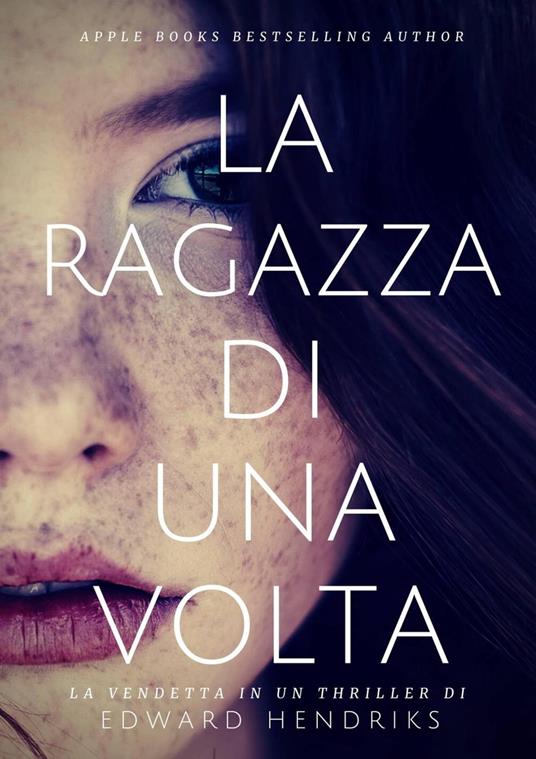 La ragazza di una volta - Edward Hendriks - ebook
