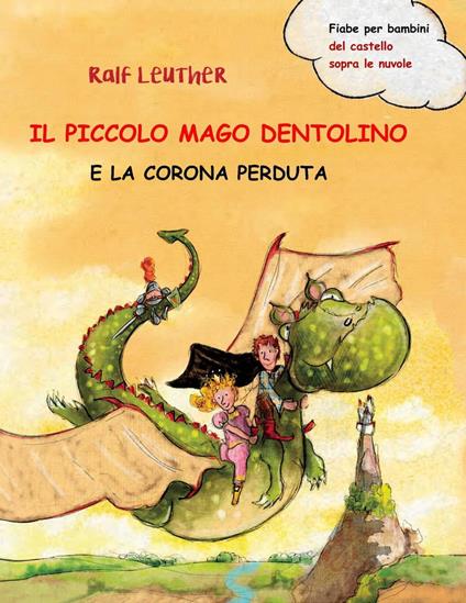 Il piccolo mago Dentolino e la corona perduta - Ralf Leuther - ebook