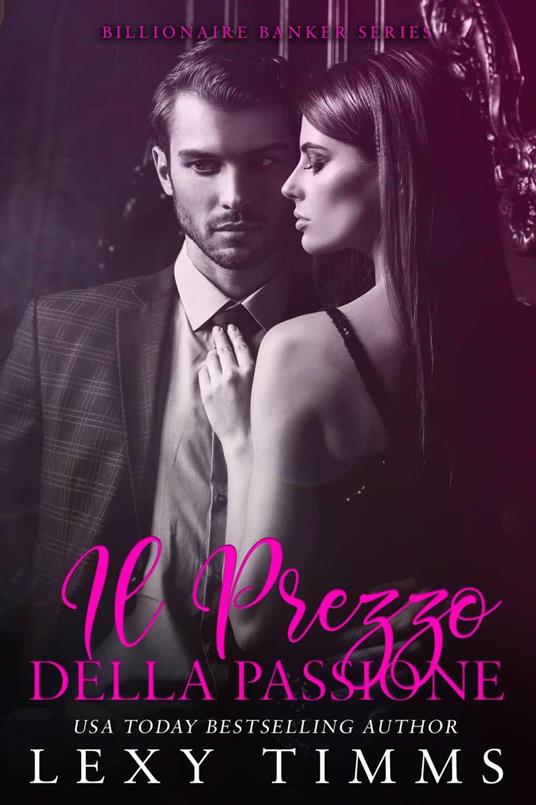 Il Prezzo della Passione - Lexy Timms - ebook