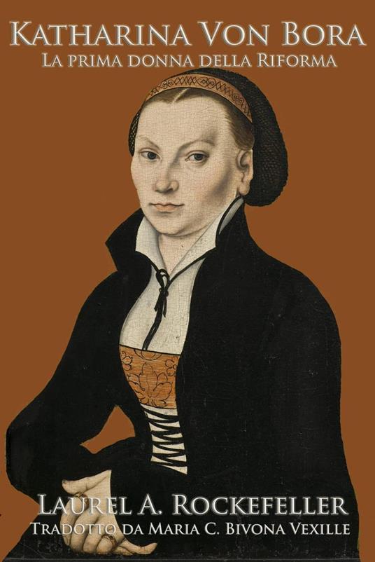 Katharina Von Bora - Laurel A. Rockefeller - ebook