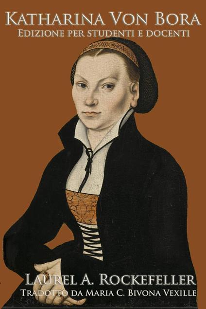 Katharina Von Bora - Laurel A. Rockefeller - ebook