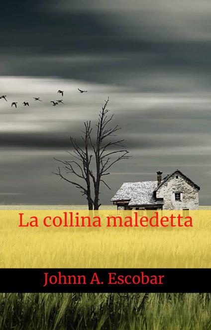 La collina maledetta - Johnn A. Escobar - ebook