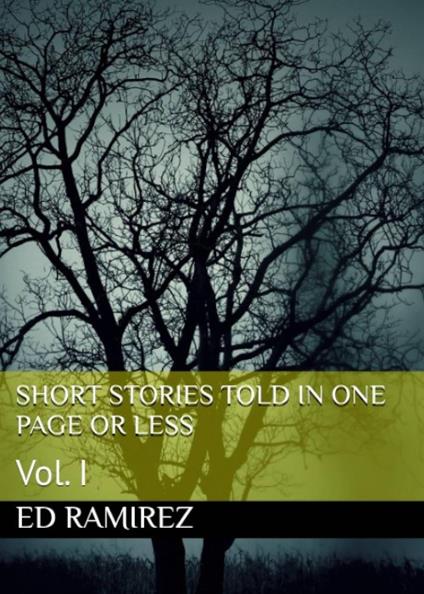 Short stories told in one page or less - Ed Ramirez - ebook